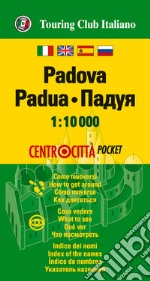 Padova 1:10.000. Ediz. multilingue libro