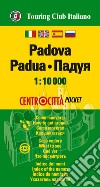 Padova 1:10.000. Ediz. multilingue libro