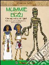 Mummie & Egizi. Che sagome questi Egizi! libro