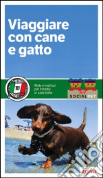 Viaggiare con cane e gatto