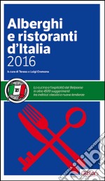 Alberghi e ristoranti d'Italia 2016 libro