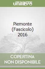 Piemonte (Fascicolo) 2016 libro