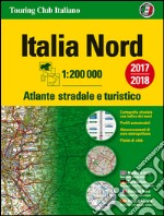 Atlante stradale Italia Nord 1:200.000. Ediz. multilingue libro