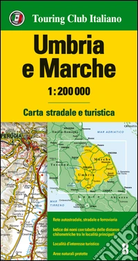 Umbria e Marche 1:200.000. Carta stradale e turistica. Ediz. multilingue