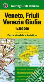 Veneto, Friuli Venezia Giulia 1:200.000. Carta stradale e turistica. Ediz. multilingue libro