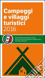 Campeggi e villaggi turistici 2016 libro