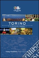 Torino. Il gusto del viaggio libro