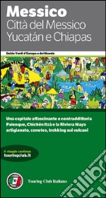 Città del Messico, Yucatán e Chiapas libro