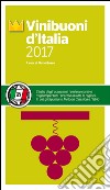 Vini buoni d'Italia 2017 libro di Busso M. (cur.)