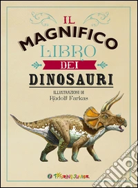 Il magnifico libro dei dinosauri