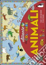 Animali. Atlante da colorare. Ediz. illustrata libro