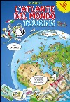 L'atlante del mondo Touring con Joe Canino. Con adesivi libro di Betti John