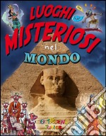 Luoghi misteriosi nel mondo libro