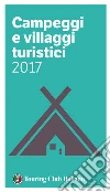 Campeggi e villaggi turistici 2017 libro
