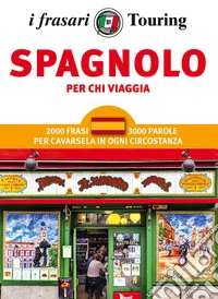 Spagnolo per chi viaggia libro
