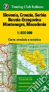 Slovenia, Croazia, Serbia, Bosnia Erzegovina, Montenegro, Macedonia 1:800.000. Carta stradale e turistica. Ediz. multilingue libro