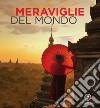 Meraviglie del mondo. Ediz. a colori libro