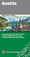 Austria. Vienna, Salisburgo, i paesaggi del Tirolo, la ciclabile del Danubio: arte, cultura e tradizioni sotto il segno dell'ospitalità libro