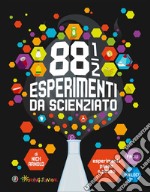 88 1/2 esperimenti da scienziato. Esperimenti passo a passo facili e veloci. Ediz. a colori libro