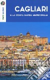 Cagliari e la costa sarda meridionale. Con Carta geografica ripiegata libro
