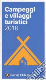 Campeggi e villaggi turistici 2018 libro