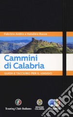 Cammini di Calabria. Guida e taccuino per il viaggio libro