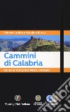 Cammini di Calabria. Guida e taccuino per il viaggio libro di Ardito Fabrizio Russo Natalino
