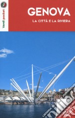 Genova. La città e la riviera. Con carta libro