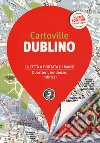 Dublino. Nuova ediz. libro