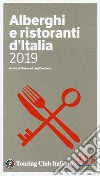 Alberghi e ristoranti d'Italia 2019. Ediz. a colori libro di Cremona T. (cur.) Cremona L. (cur.)
