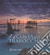 La costa dei Trabocchi. Ediz. italiana e inglese libro di Cambi Carlo Di Paolo Paolo Farinelli Franco