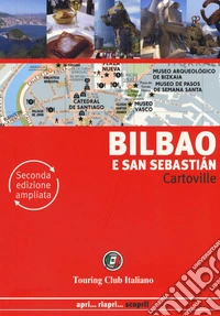 Bilbao e San Sebastián. Ediz. ampliata