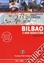 Bilbao e San Sebastián. Ediz. ampliata libro