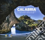 Calabria. Un racconto a colori tra bellezza e identità. A tale of beauty and soul in colour. Ediz. illustrata libro