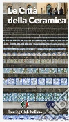 Le città della ceramica libro
