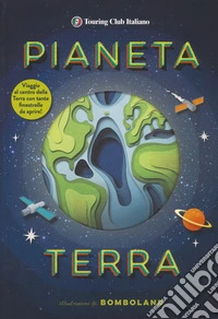 Pianeta Terra. Ediz. a colori libro
