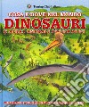 Cosa e dove nel mondo. Dinosauri e altri animali preistorici. Ediz. a colori libro