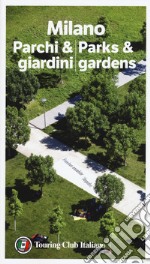 Milano parchi & giardini-Parks & gardens libro