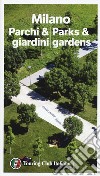 Milano parchi & giardini-Parks & gardens libro