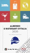 Alberghi e ristoranti d'Italia 2020 libro di Cremona T. (cur.) Cremona L. (cur.)