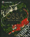 Ossa. Animali ai raggi X. Ediz. a colori libro di Howard Jules