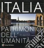 Italia patrimonio dell'umanità. Ediz. illustrata libro