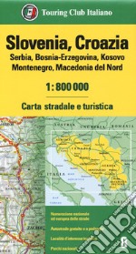 Slovenia, Croazia, Serbia, Bosnia-Erzegovina, Kosovo, Montenegro, Macedonia del Nord 1:800.000. Carta stradale e turistica libro