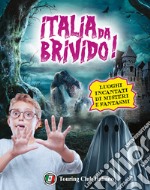 Italia da... brivido! I 100 luoghi di streghe, fantasmi, segreti e misteri libro