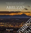 Abruzzo. Una regione in cammino fra memoria e futuro libro