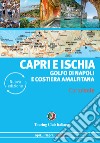 Capri e Ischia. Golfo di Napoli e Costiera amalfitana. Nuova ediz. libro di Cadrega Silvia Russo Natalino