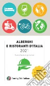 Alberghi e ristoranti d'Italia 2021 libro di Cremona T. (cur.) Cremona L. (cur.)