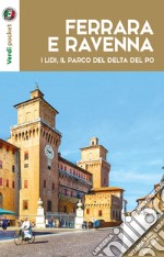 Ferrara, Ravenna, i lidi e il parco del Po libro