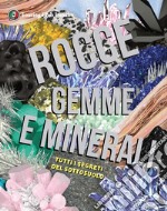 Rocce, gemme e minerali libro