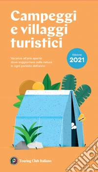 Campeggi e villaggi turistici 2021
